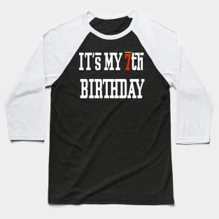 IT'S My 7th birthday Baseball T-Shirt